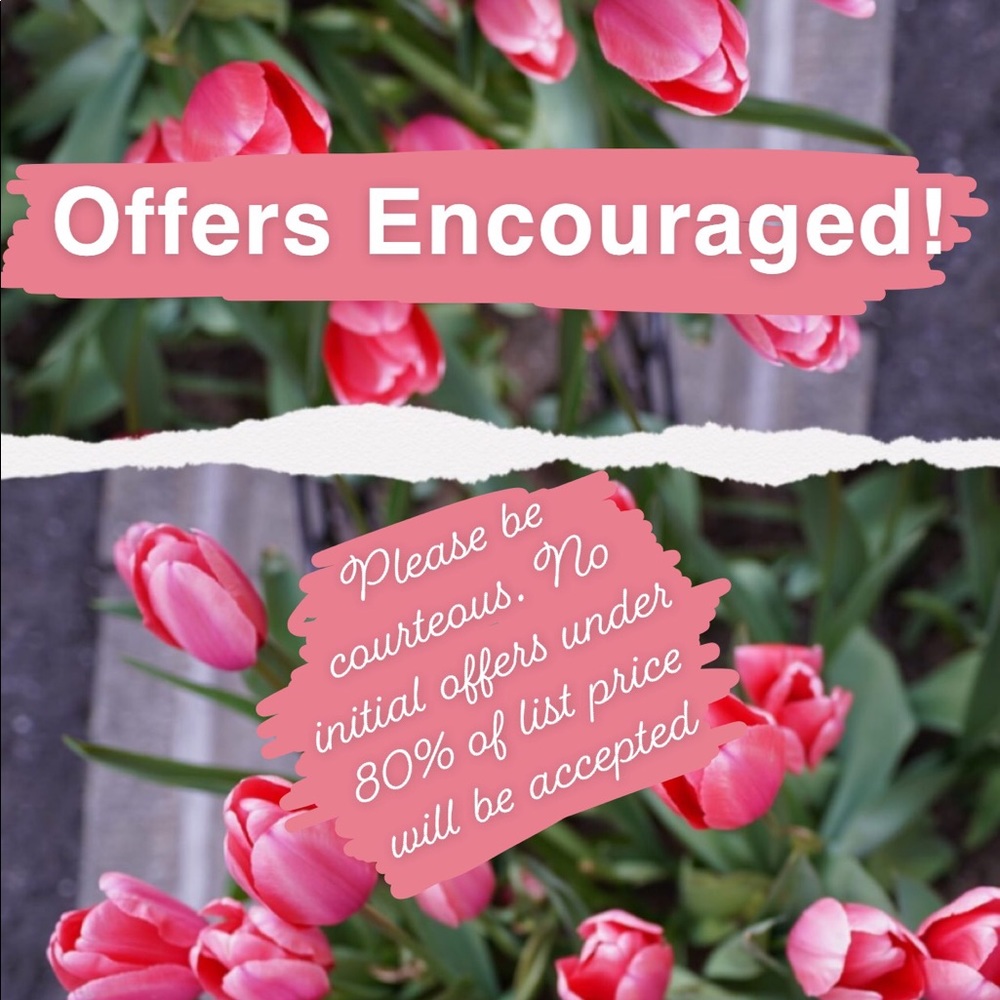 Please be courteous with your offers!